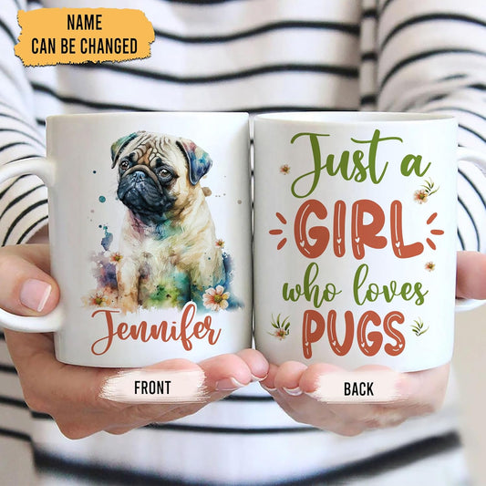 Hyturtle Personalized Gifts Dog Lover - Just A Girl Who Loves Pugs Custom Name Ceramic Coffee Mug Cup 11oz - Idea Cute Animal Lover Gifts For Women, Girl Daughter On Birthday, Christmas