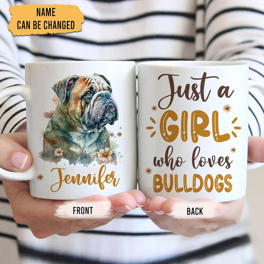 Hyturtle Personalized Gifts Bulldog Lover - Just A Girl Who Loves Bulldogs Custom Name Ceramic Coffee Mug Cup 11oz - Idea Cute Dog Lover Gifts For Women, Girl Daughter On Birthday, Christmas