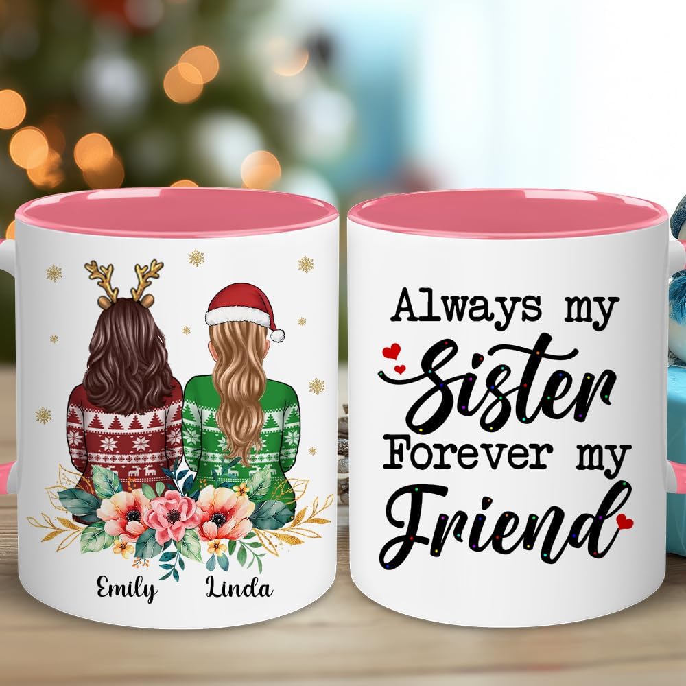 Personalized Bestie Mug - Christmas, Birthday Cup For Sister - Friendship Besties, Best Friends Gift - Always My Sister Forever My Friend - Birthday Moving Away Gifts For BFF, Friend, Women