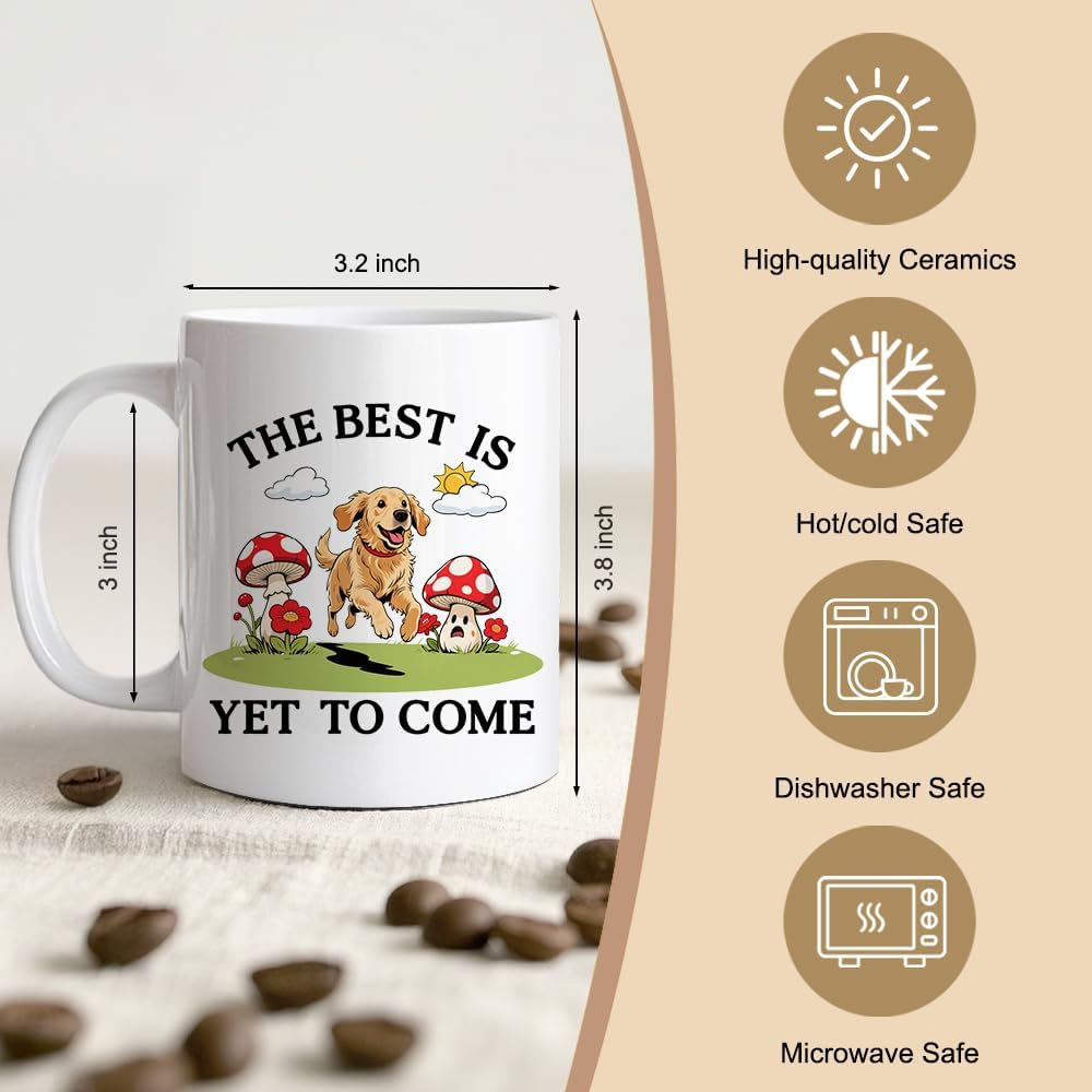 The Best Is Yet to Come Funny 11oz Double-Sided Ceramic Mug, Cute Dog Inspirational Coffee Mug for Men Women, Graduation Gifts for Dog Lover Daughter Friend, Christian Cup Gifts for Sister