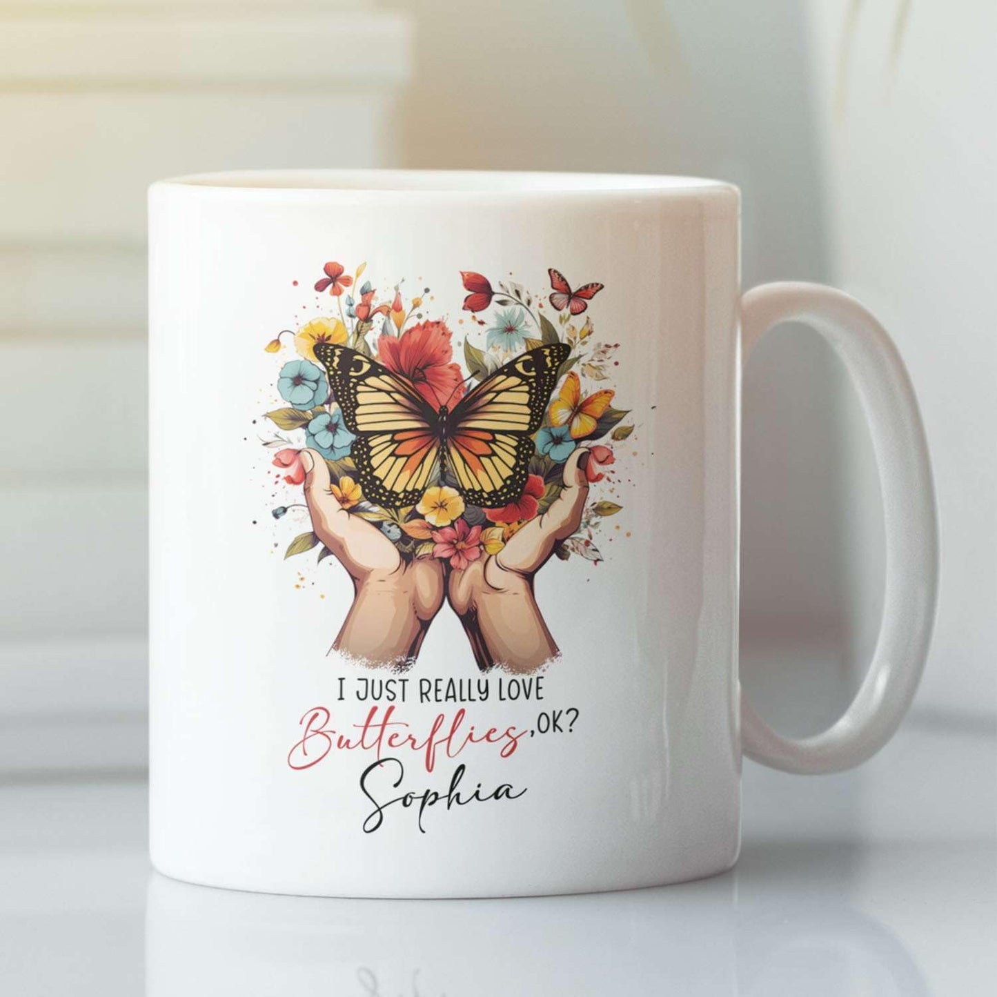 Fantastic Customized I Just Really Love Butterflies Coffee Mugs, Custom Butterfly With Hands Travel Cup Present 11oz 15oz, Personalized Name On Animal Tea Cup Gift For Animal Lover