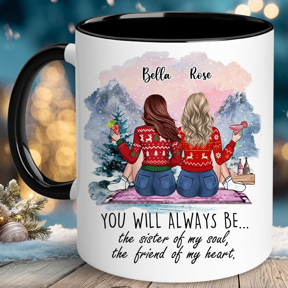 Personalized Best Friend Coffee Mug - Christmas Birthday Gifts For BFF, Her - You Always Be Sister Of My Soul Friend Of My Heart - Friendship Birthday Gifts Coffee Mug For Bestie, Bff