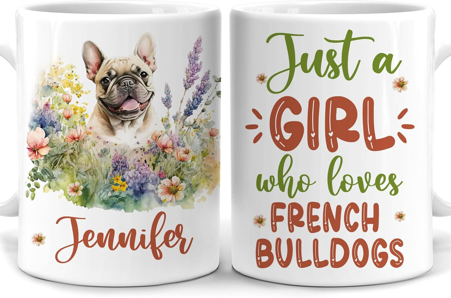 Hyturtle Personalized Gifts French Bulldog Lover - Just A Girl Who Loves French Bulldogs Custom Name Ceramic Coffee Mug Cup 11oz - Idea Cute Dog Lover Gifts For Women, Girl On Birthday, Christmas