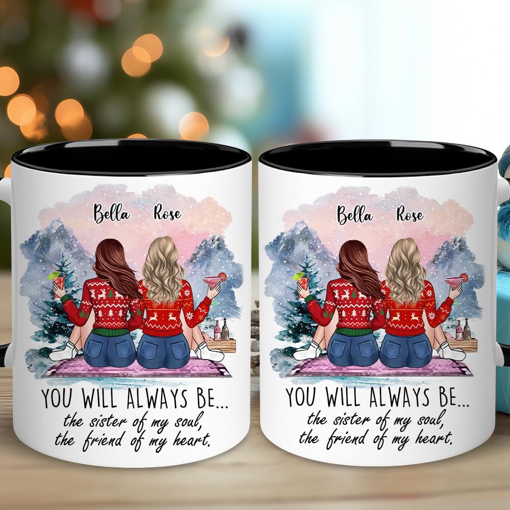 Personalized Best Friend Coffee Mug - Christmas Birthday Gifts For BFF, Her - You Always Be Sister Of My Soul Friend Of My Heart - Friendship Birthday Gifts Coffee Mug For Bestie, Bff