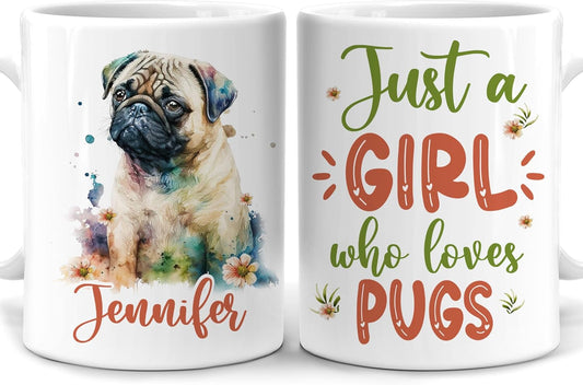 Hyturtle Personalized Gifts Dog Lover - Just A Girl Who Loves Pugs Custom Name Ceramic Coffee Mug Cup 11oz - Idea Cute Animal Lover Gifts For Women, Girl Daughter On Birthday, Christmas