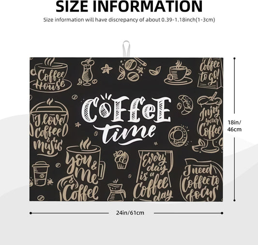 Coffee Time Dish Drying Mat 18x24 Inch, Microfiber Absorbent Fast Dry Mat Large Dish Mat Drying Kitchen Mat, Kitchen Drying Pad for Kitchen Counter Coffee Bar Decor Gifts