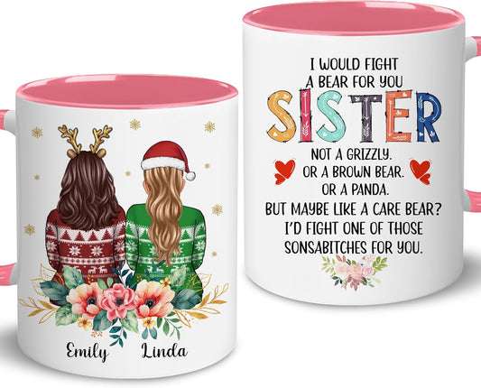 Personalized Sister Cup - Christmas, Birthday Friendship Gift For Sisters, Besties, Best Friends - I Would Fight A Bear - Birthday Moving Away Gifts For BFF, Best Friend, Women, Her